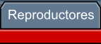 Reproductores